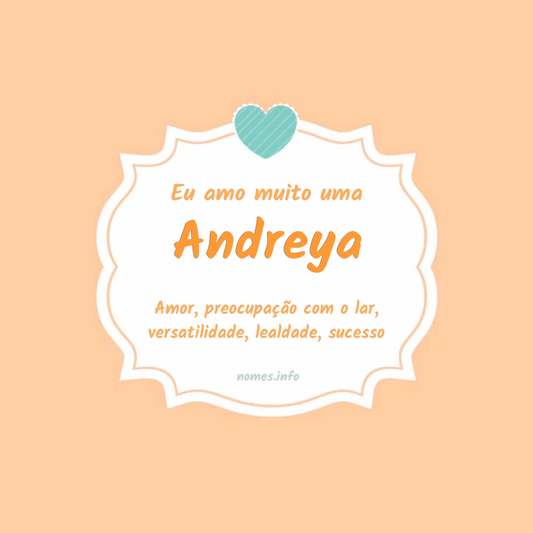 Eu amo muito Andreya