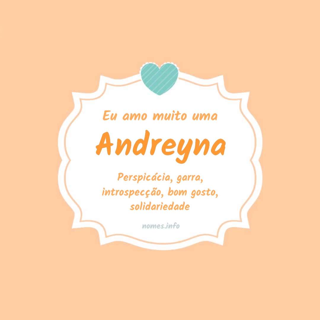 Eu amo muito Andreyna