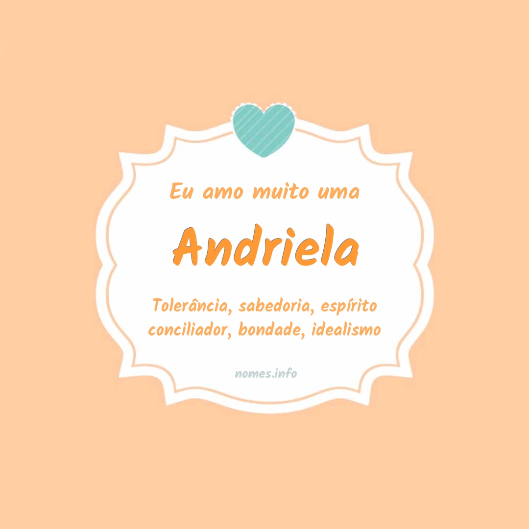 Eu amo muito Andriela Eu amo muito Andriela