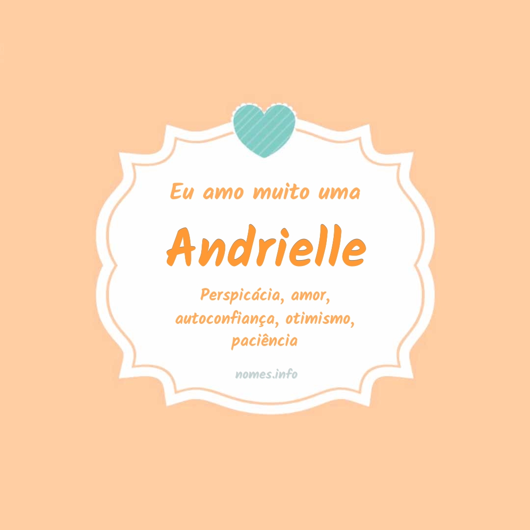Eu amo muito Andrielle