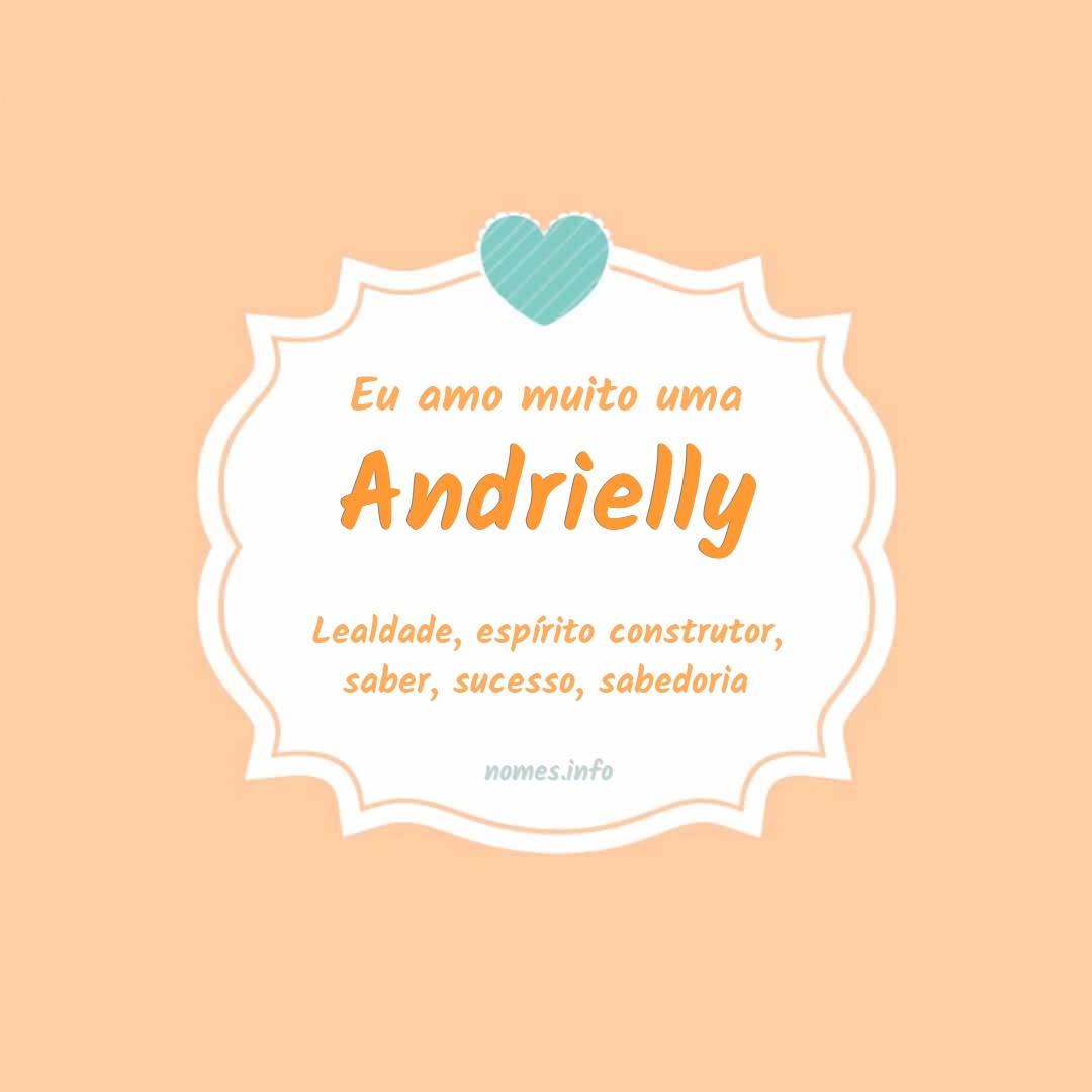 Eu amo muito Andrielly
