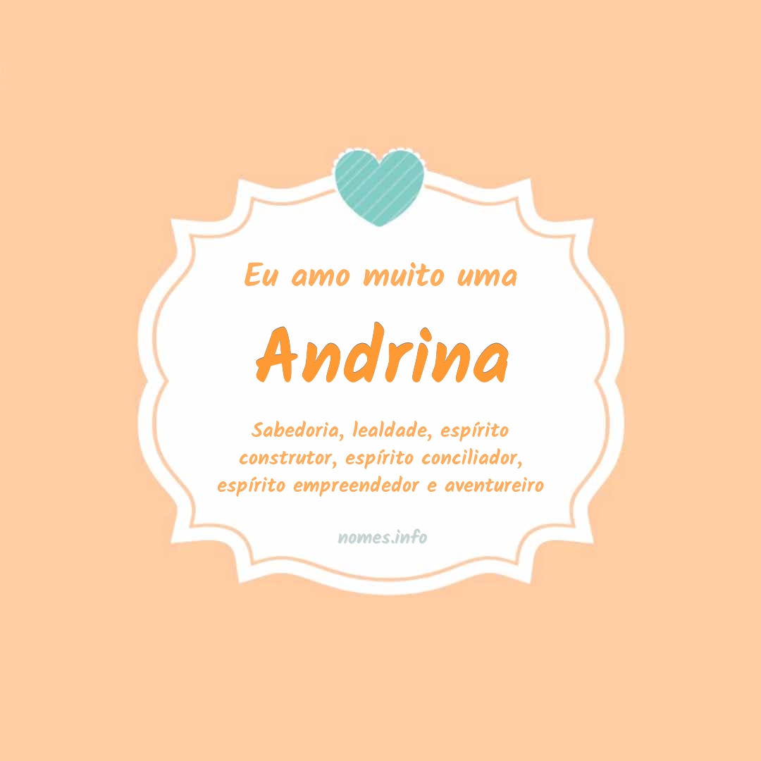 Eu amo muito Andrina