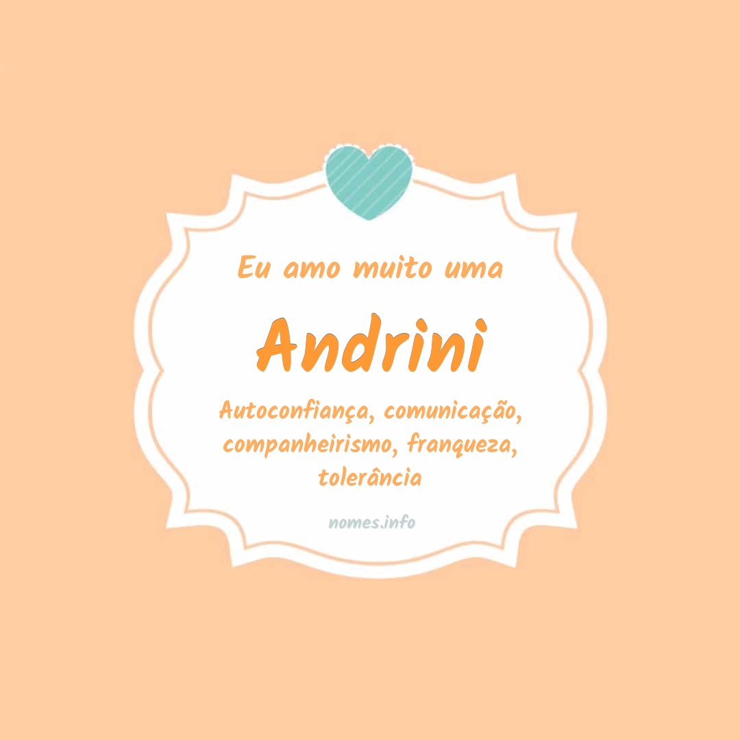 Eu amo muito Andrini
