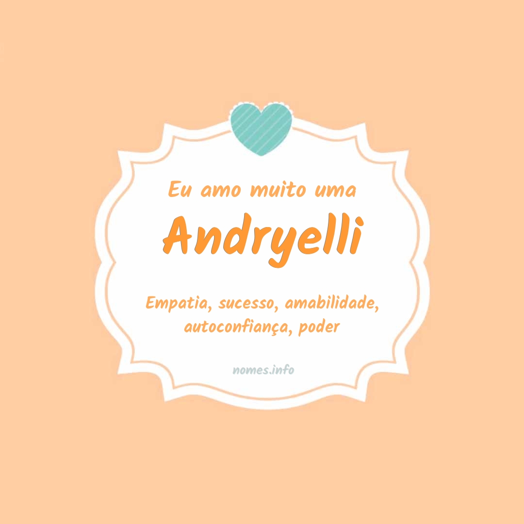 Eu amo muito Andryelli