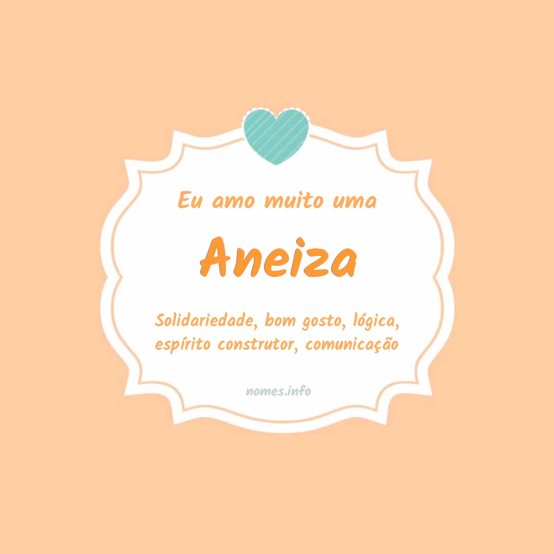 Eu amo muito Aneiza