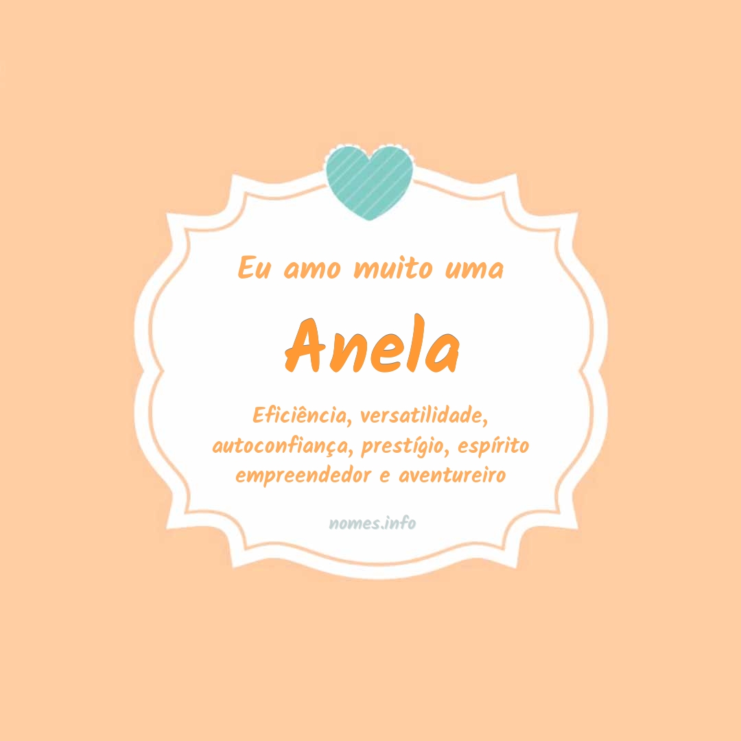 Eu amo muito Anela