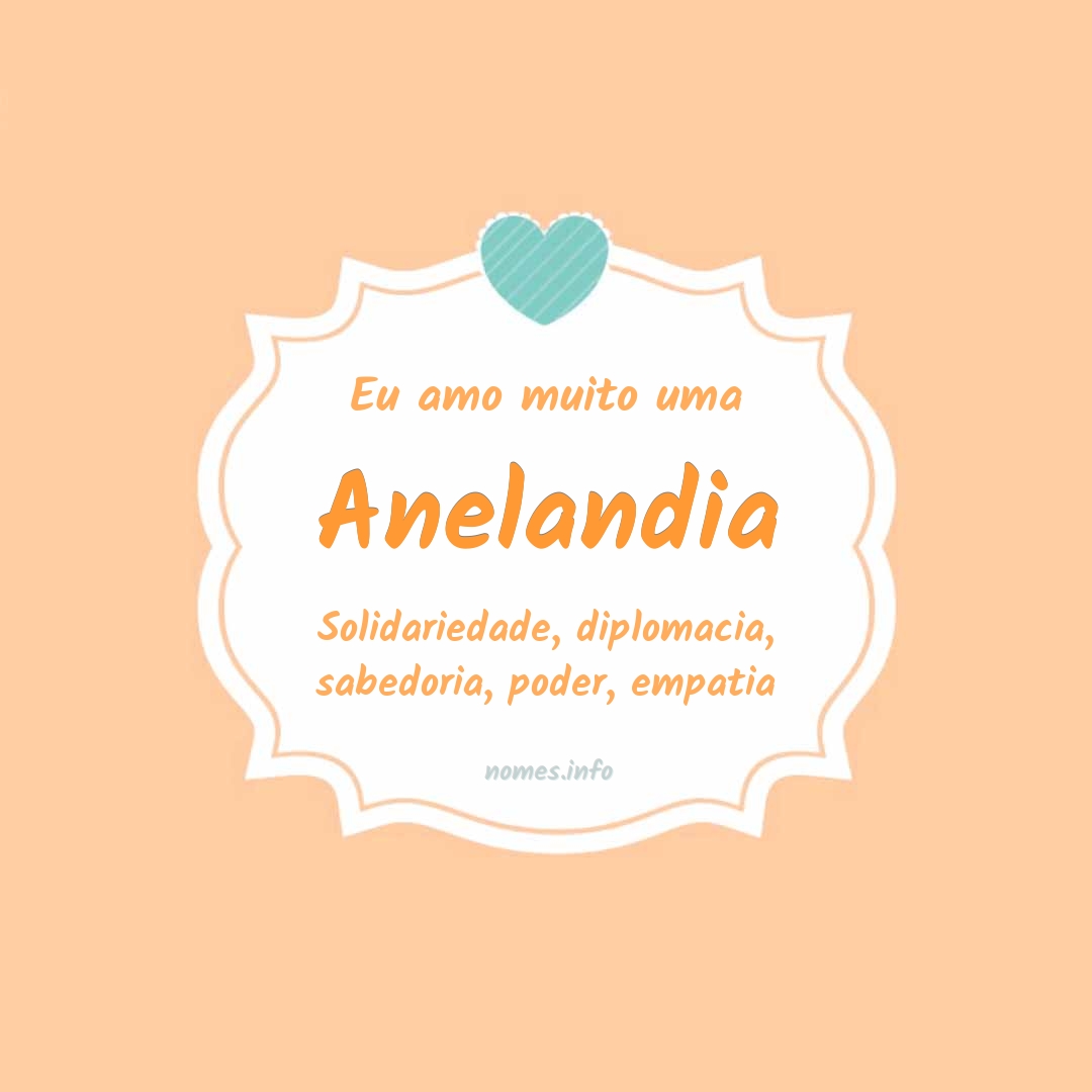 Eu amo muito Anelandia