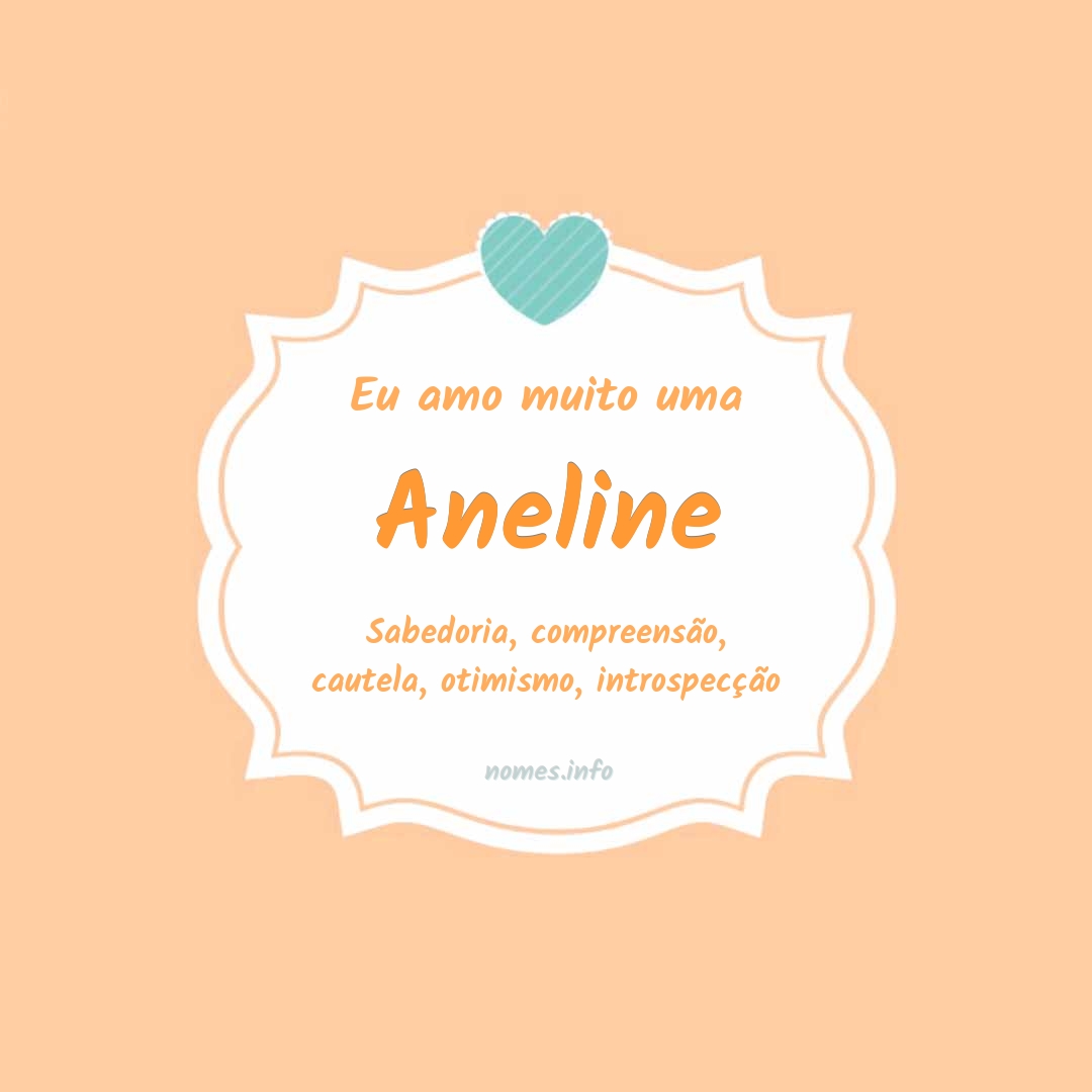 Eu amo muito Aneline