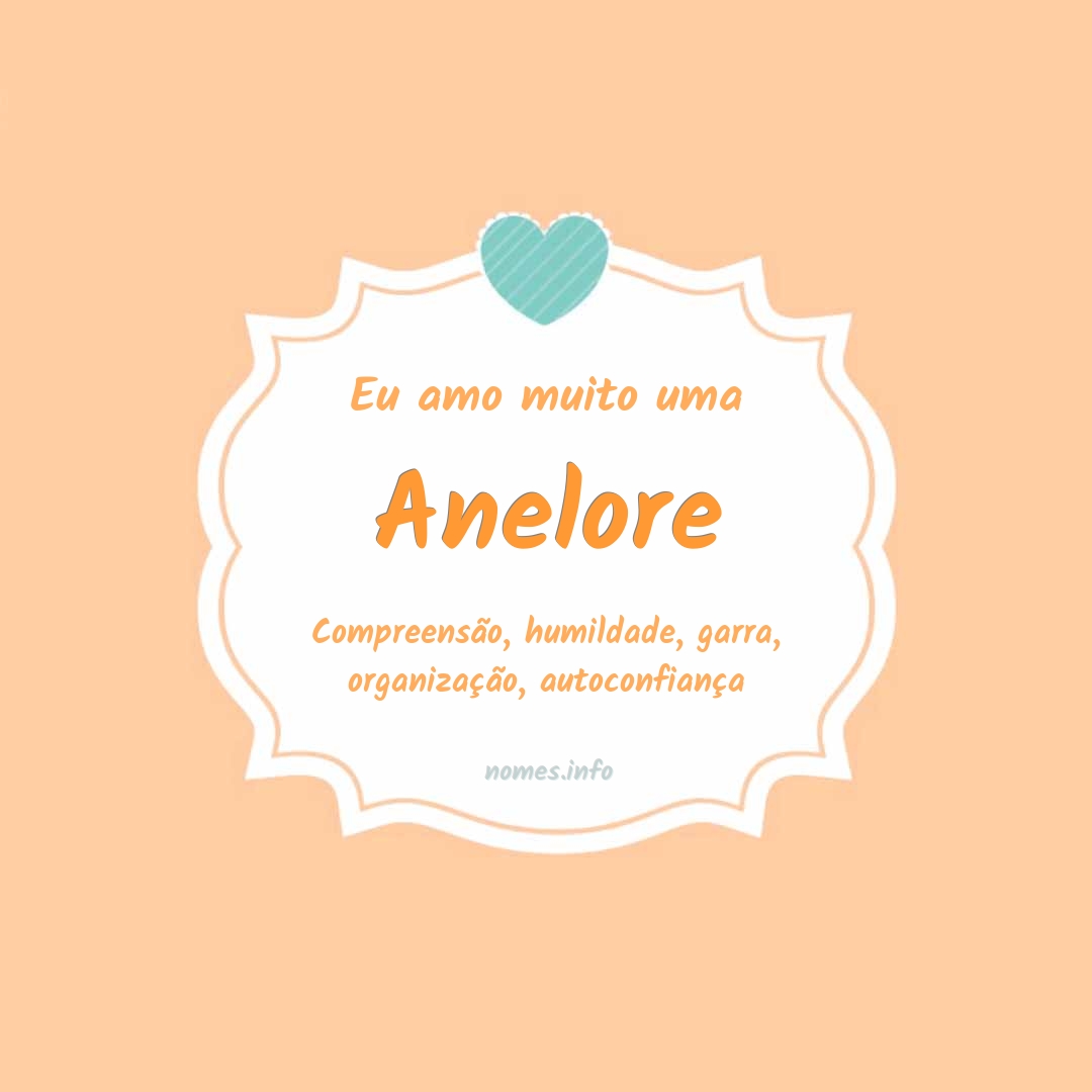 Eu amo muito Anelore