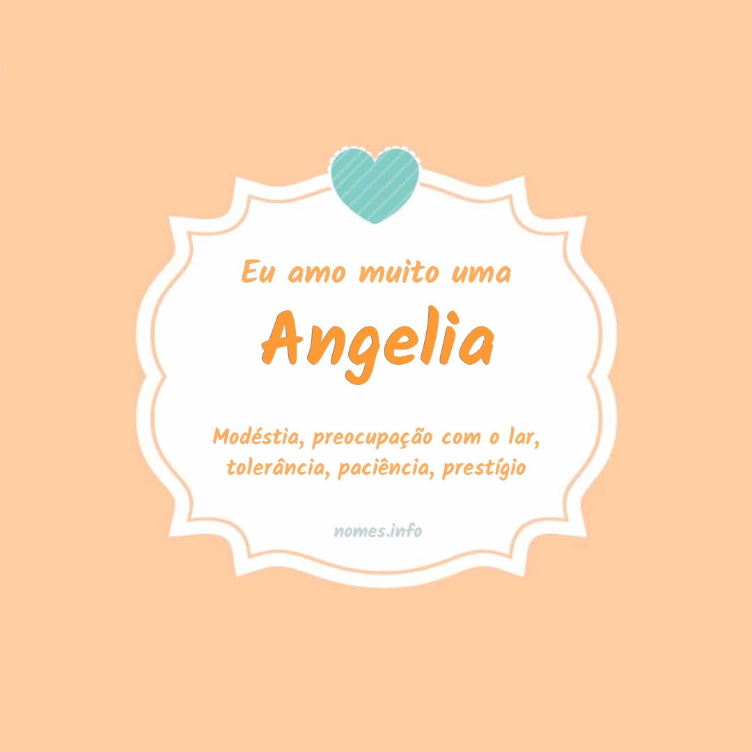 Eu amo muito Angelia