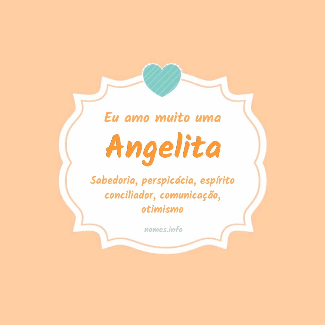 Eu amo muito Angelita