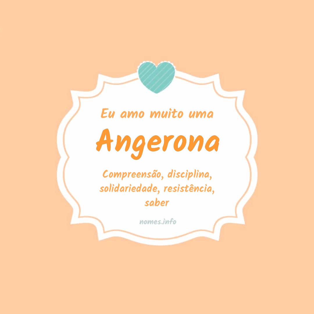 Eu amo muito Angerona