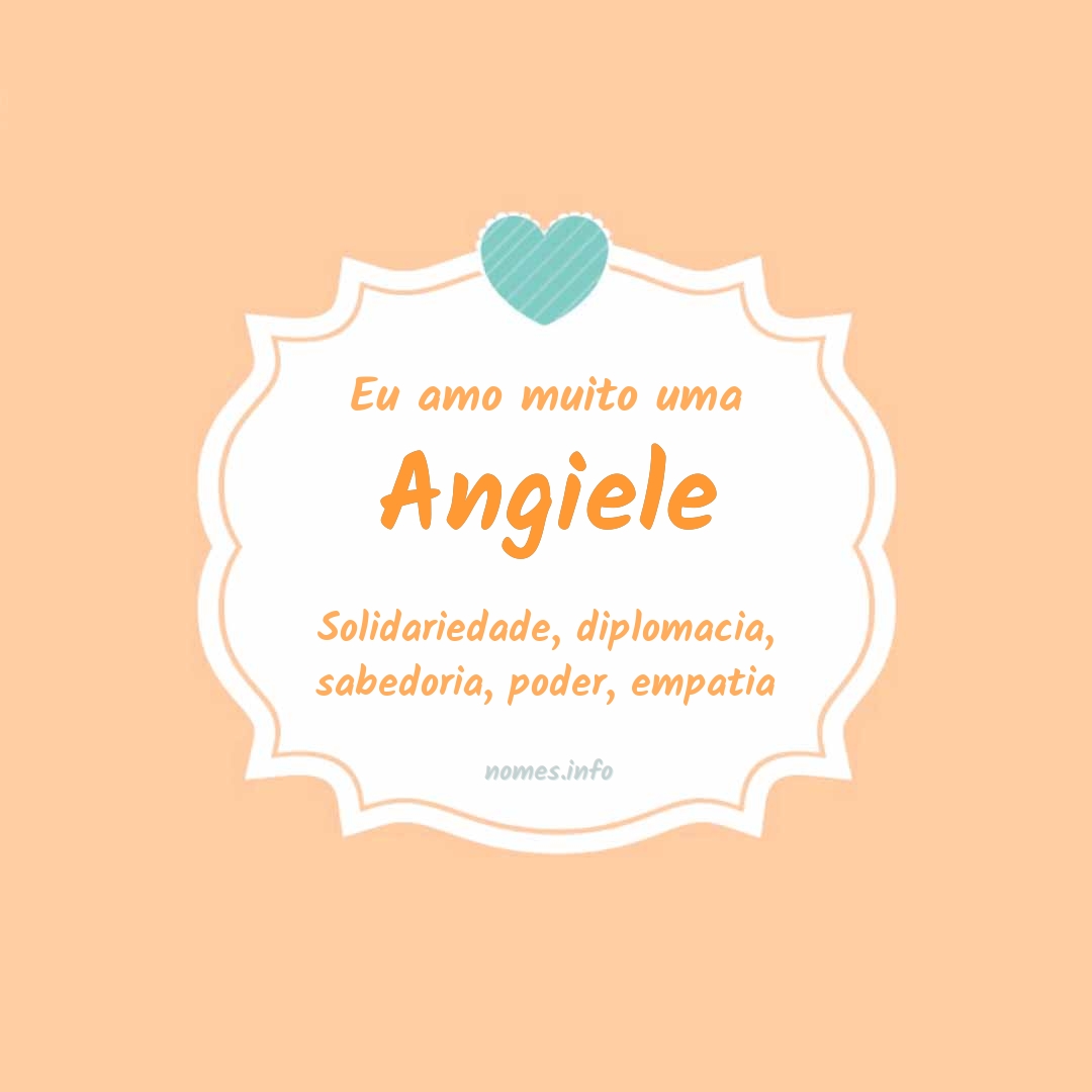 Eu amo muito Angiele