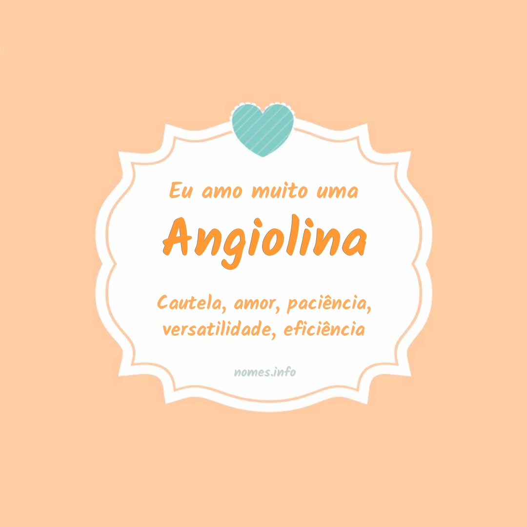 Eu amo muito Angiolina