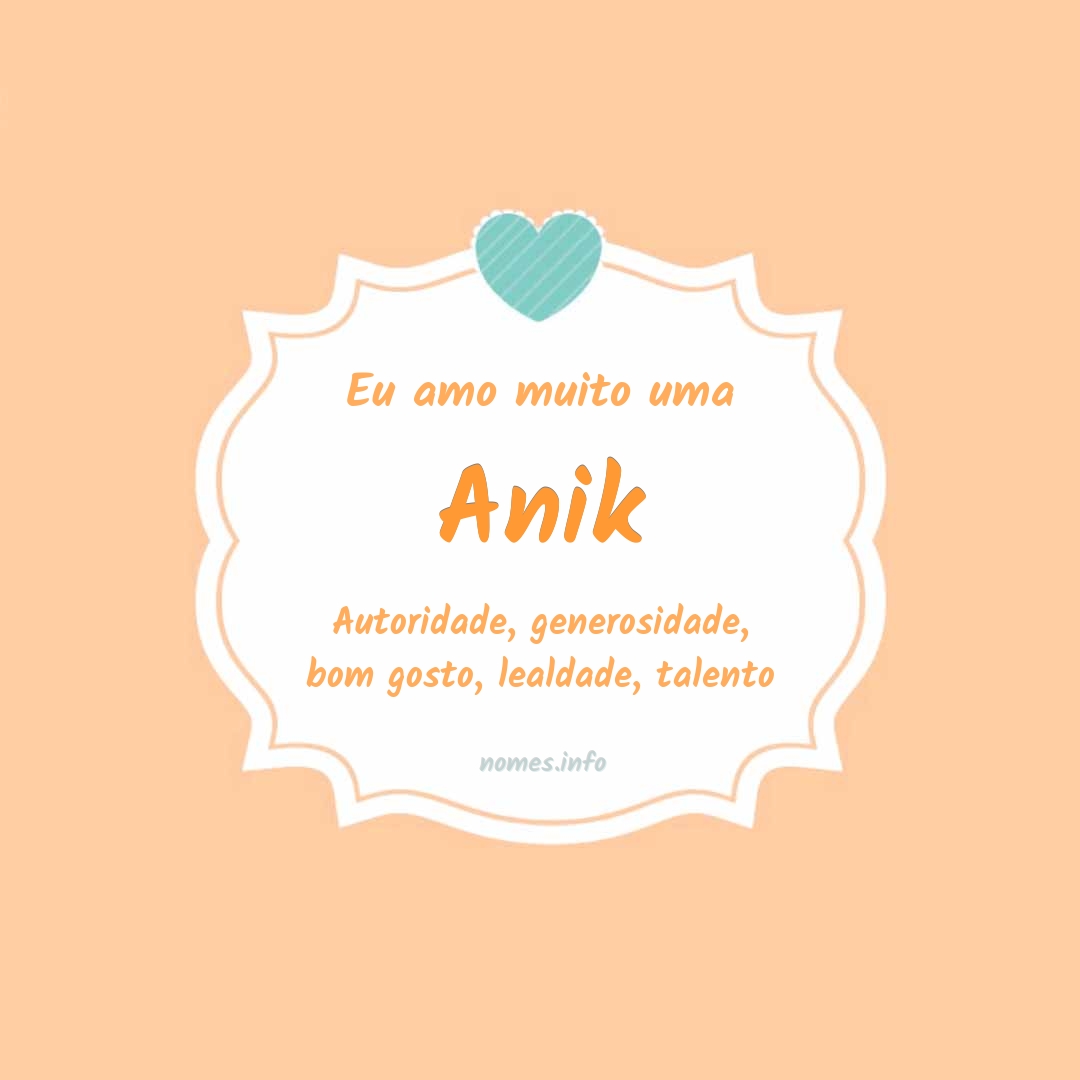 Eu amo muito Anik