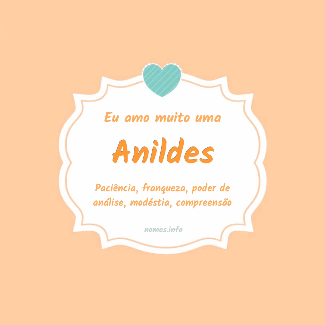 Eu amo muito Anildes