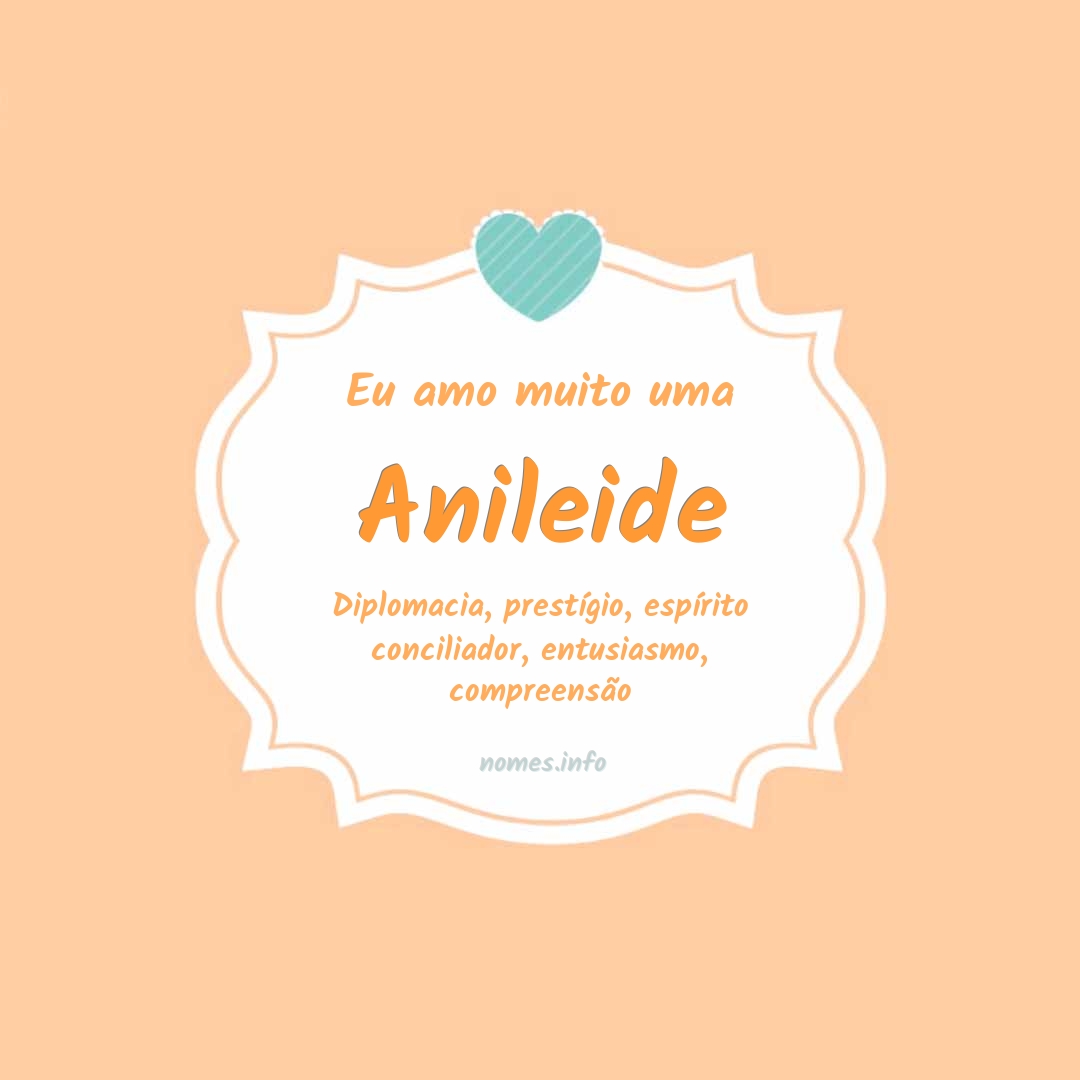 Eu amo muito Anileide