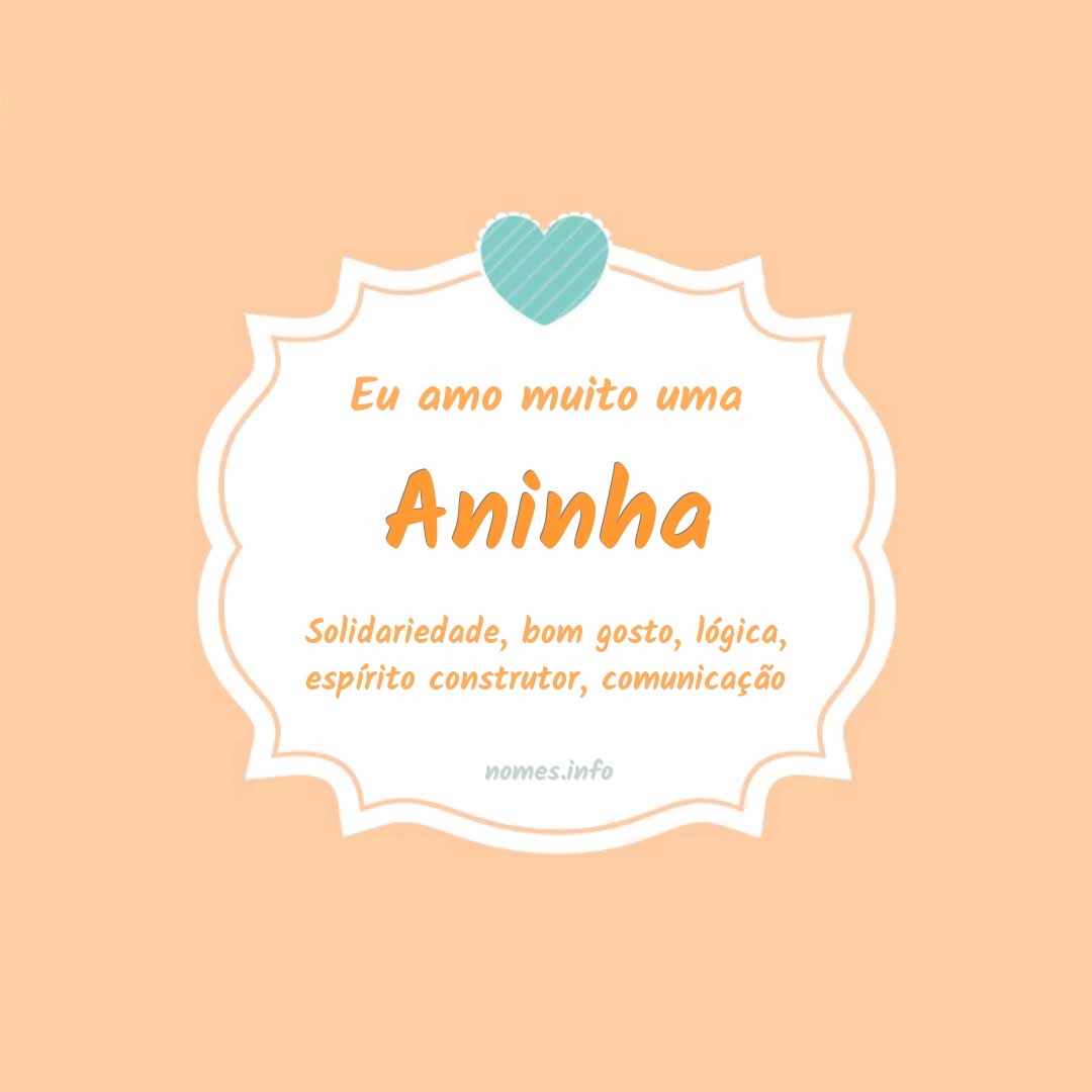 Eu amo muito Aninha