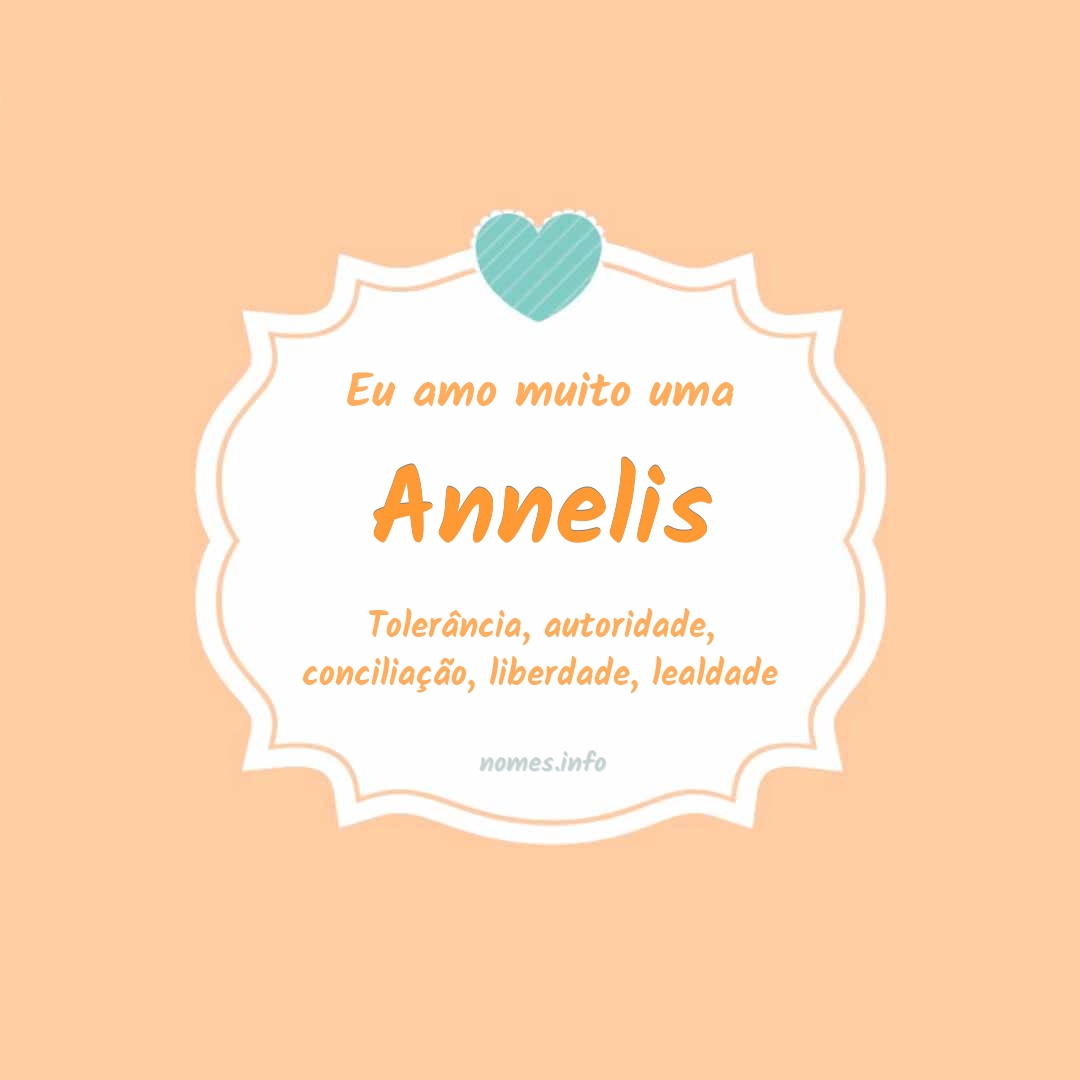 Eu amo muito Annelis