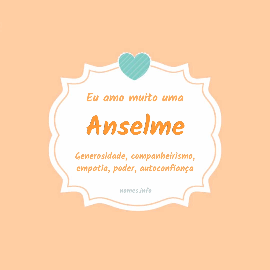 Eu amo muito Anselme