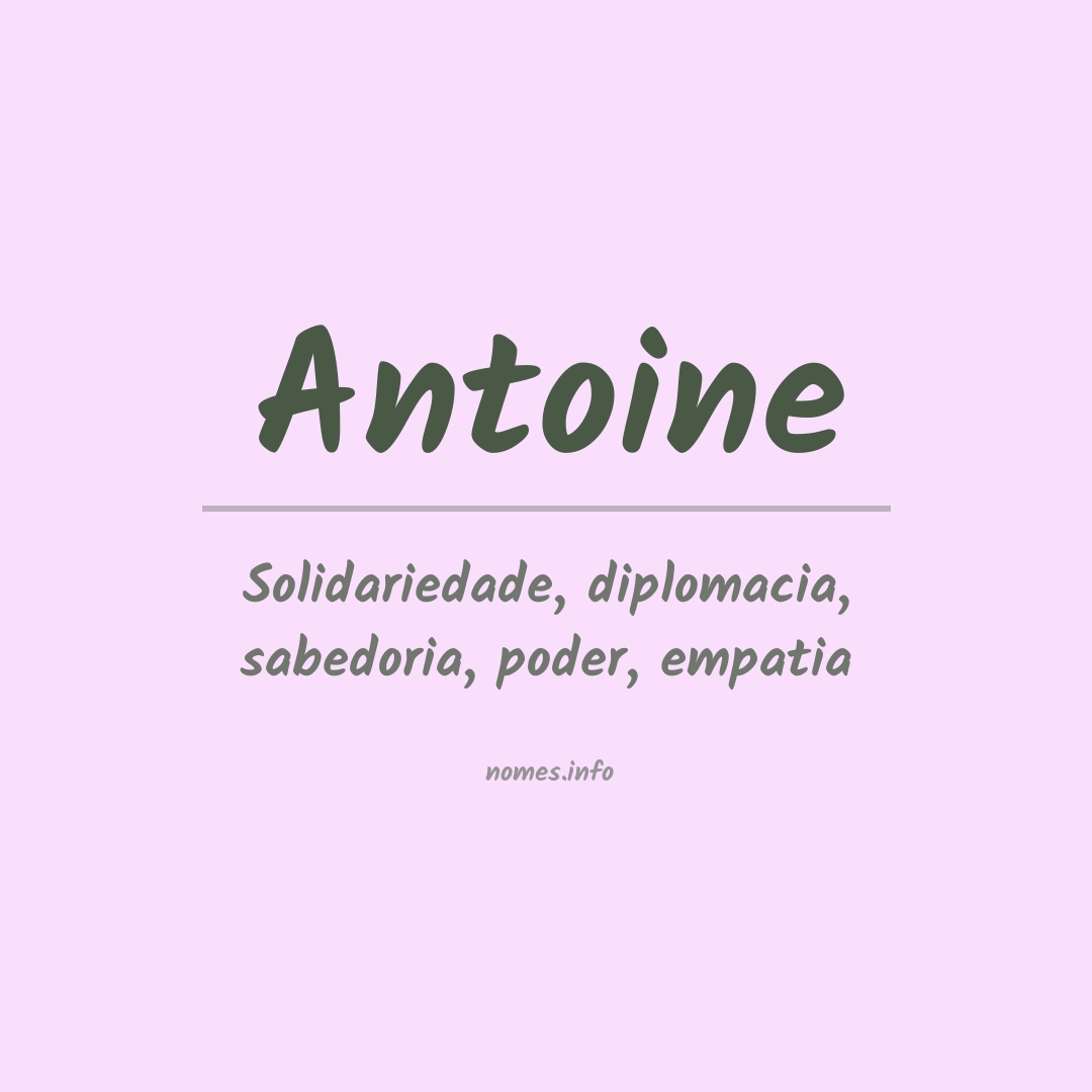 Significado do nome Antoine