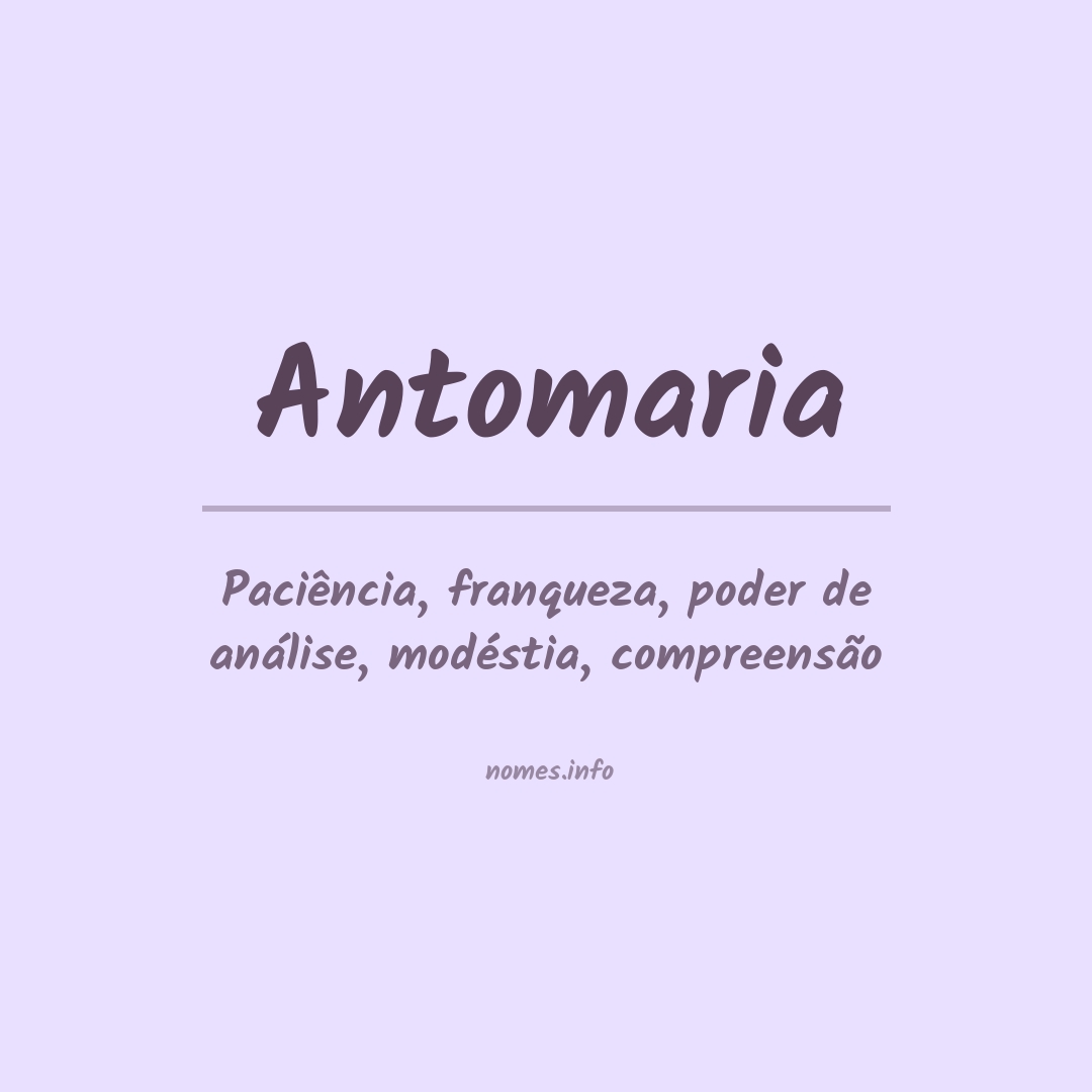 Significado do nome Antomaria