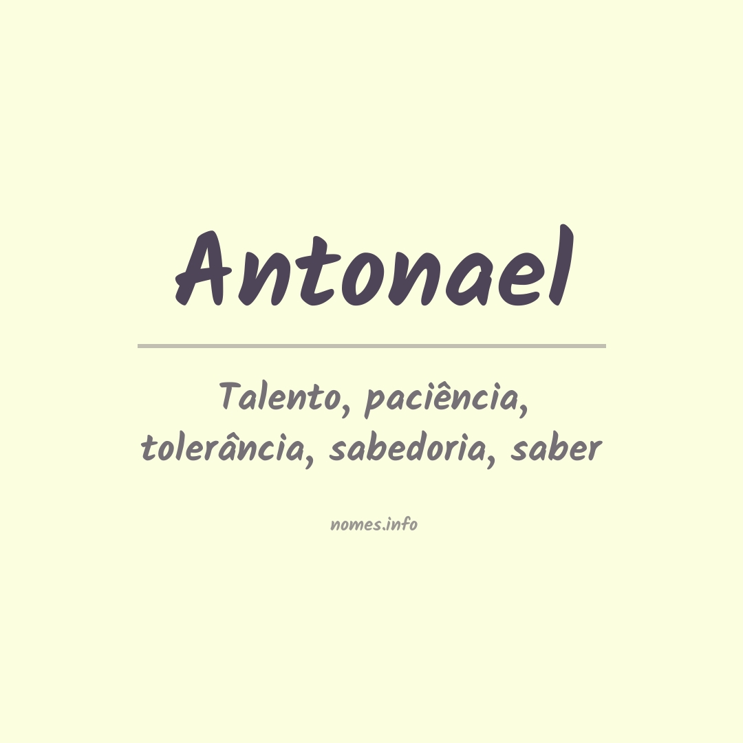 Significado do nome Antonael