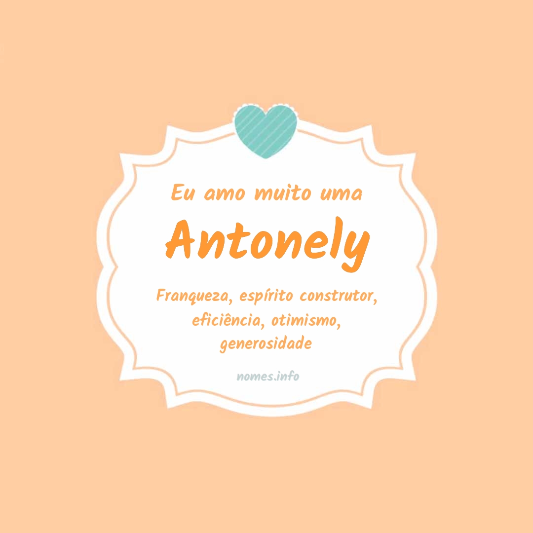 Eu amo muito Antonely