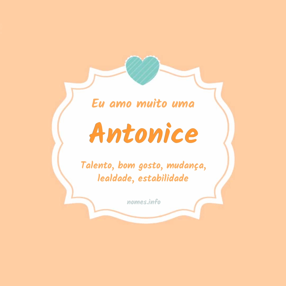 Eu amo muito Antonice