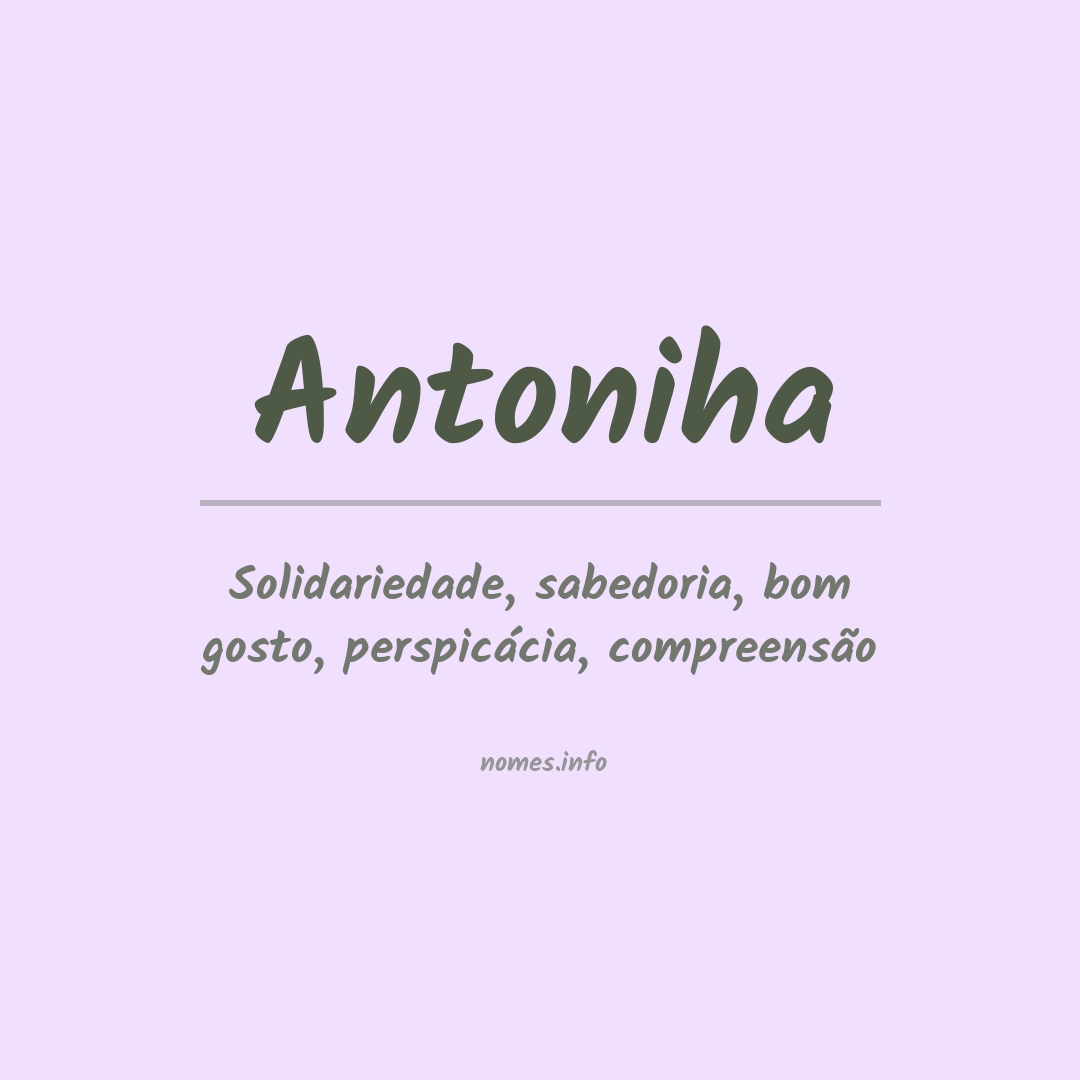Significado do nome Antoniha