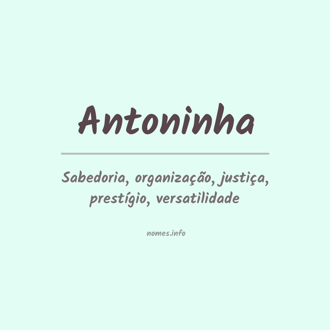 Significado do nome Antoninha