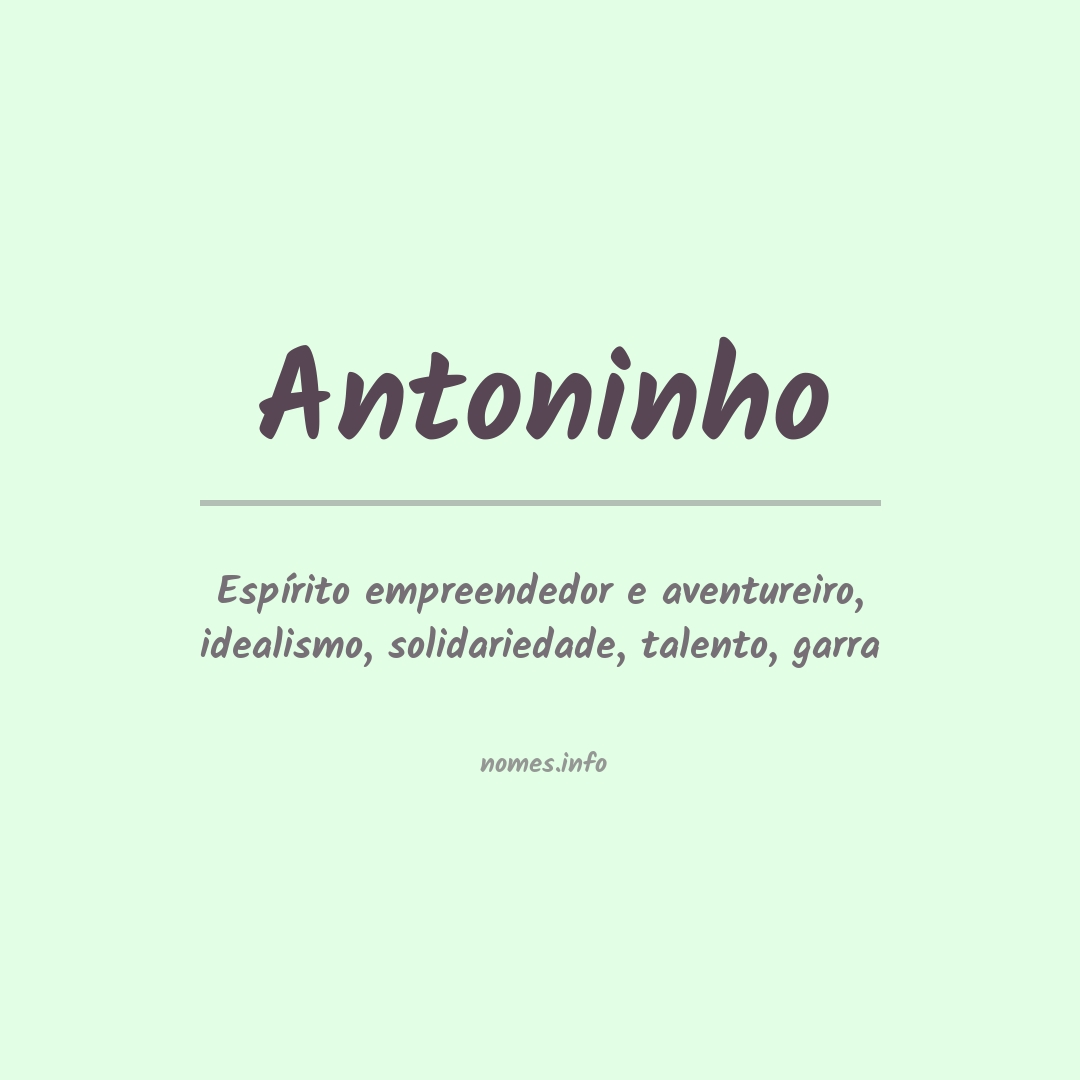 Significado do nome Antoninho