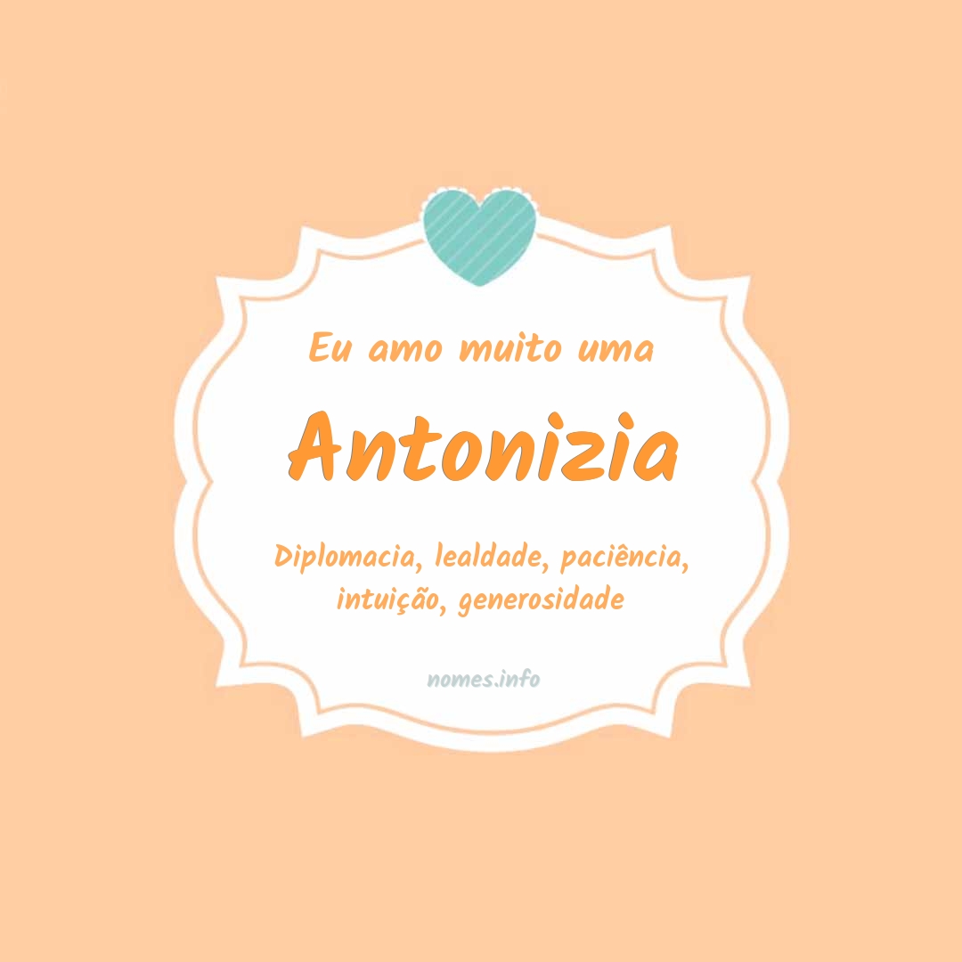 Eu amo muito Antonizia
