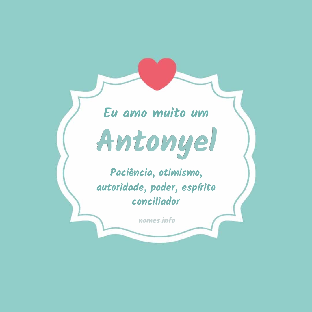 Eu amo muito Antonyel