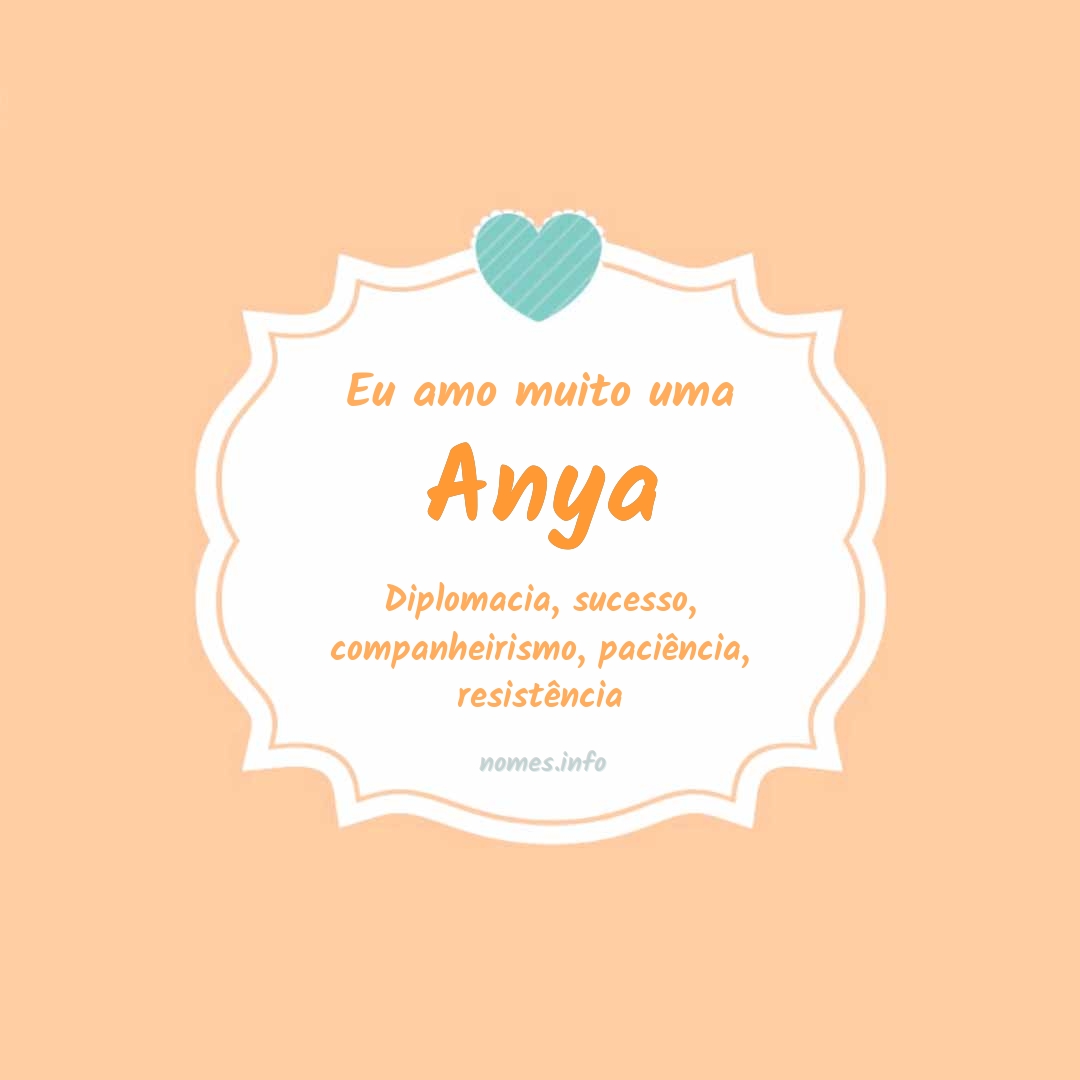 Eu amo muito Anya Eu amo muito Anya
