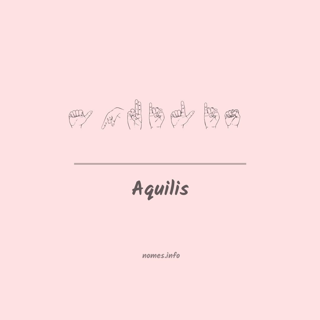 Aquilis em Libras
