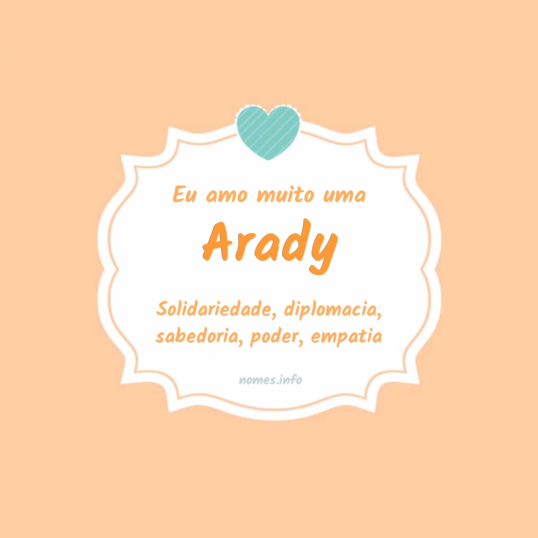 Eu amo muito Arady