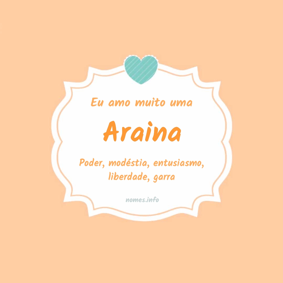 Eu amo muito Araina