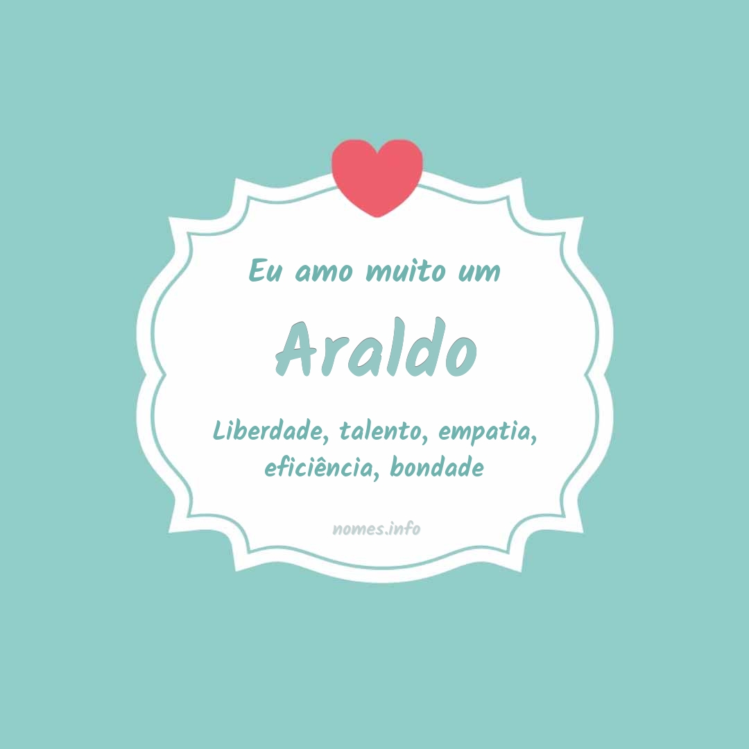 Eu amo muito Araldo