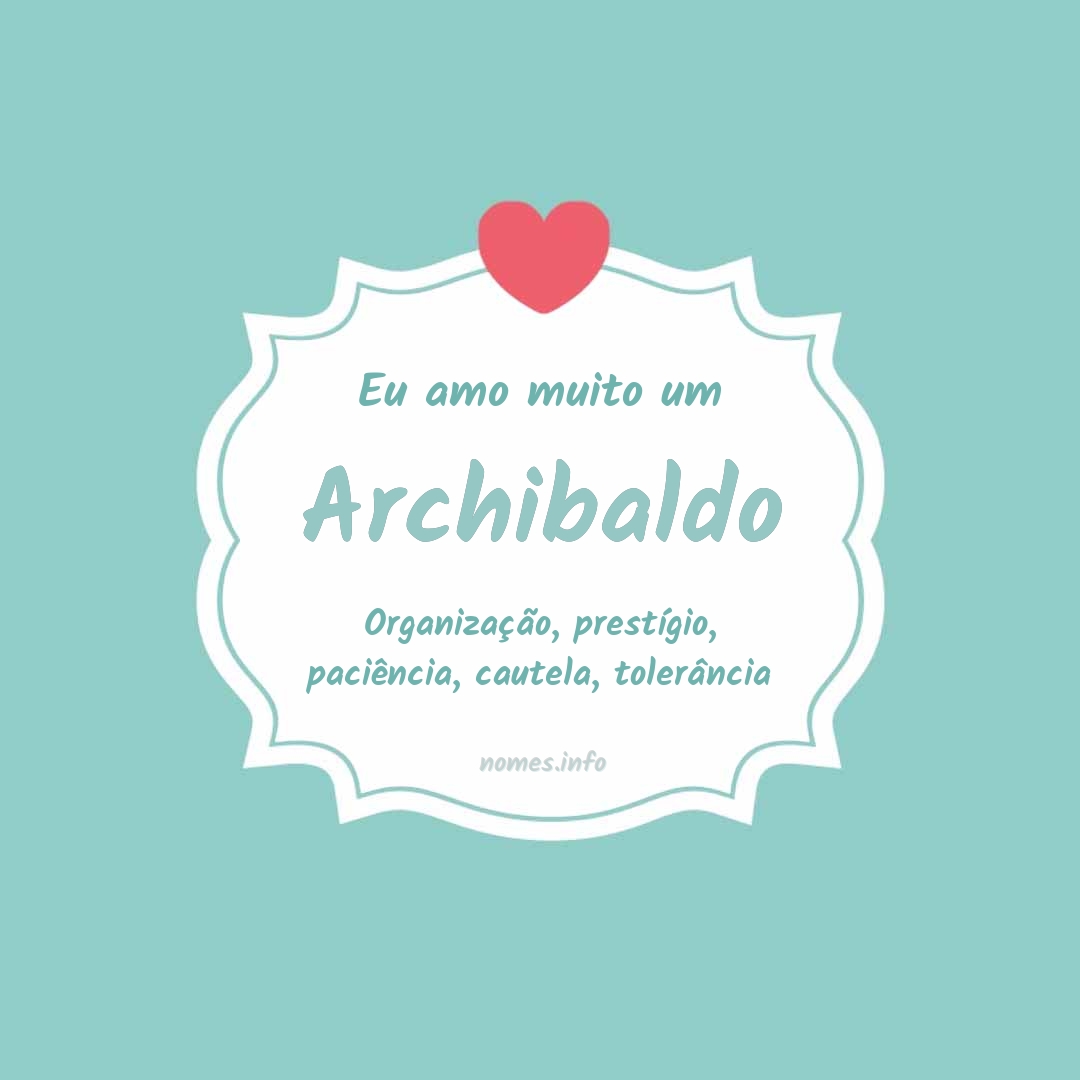 Eu amo muito Archibaldo