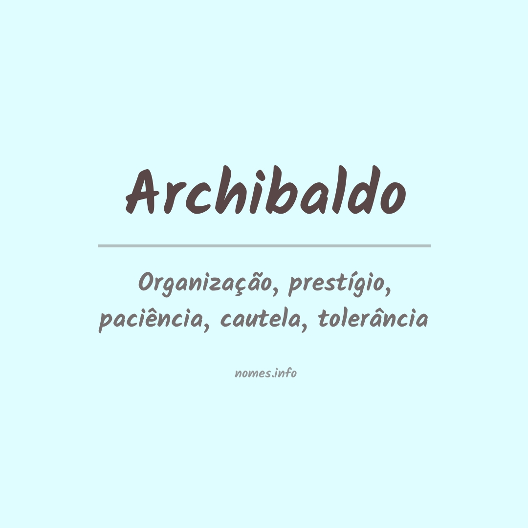 Significado do nome Archibaldo