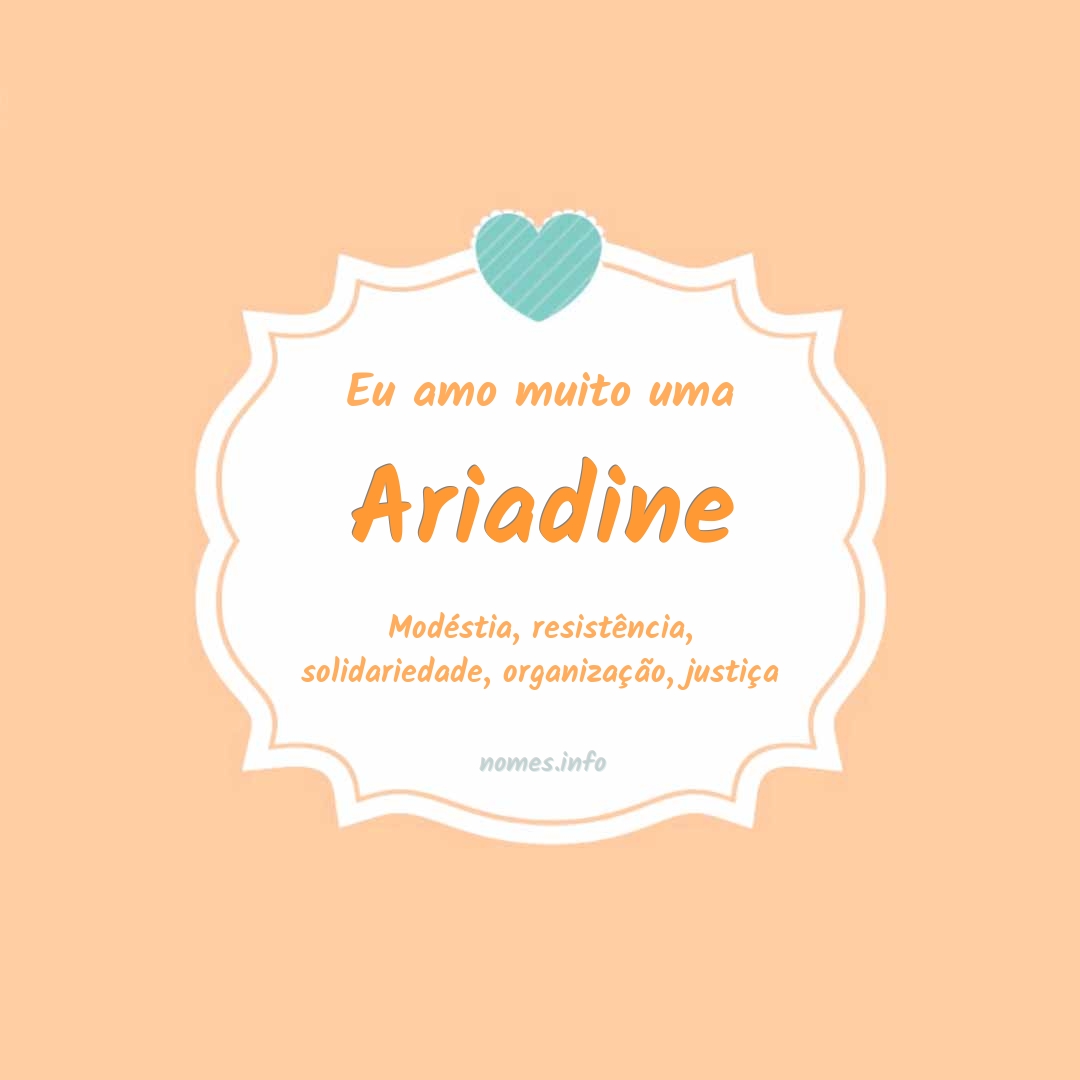 Eu amo muito Ariadine