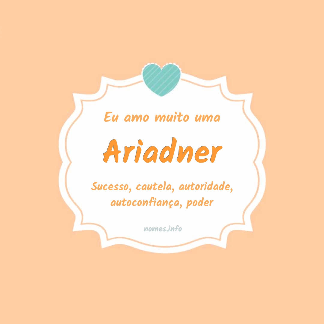 Eu amo muito Ariadner