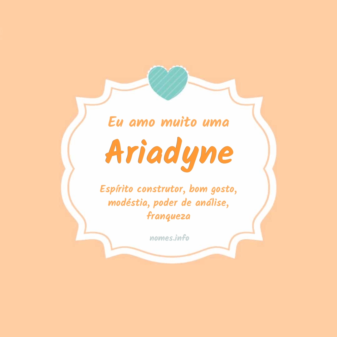 Eu amo muito Ariadyne