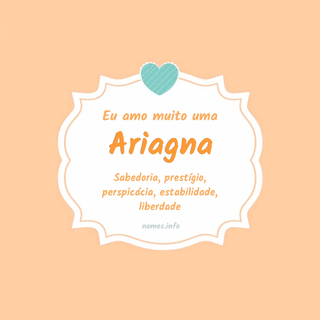 Eu amo muito Ariagna