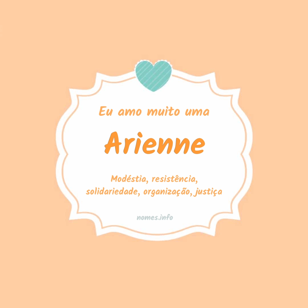 Eu amo muito Arienne