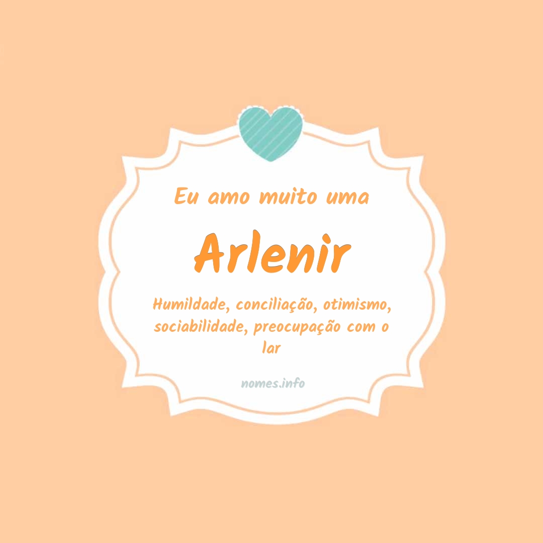 Eu amo muito Arlenir