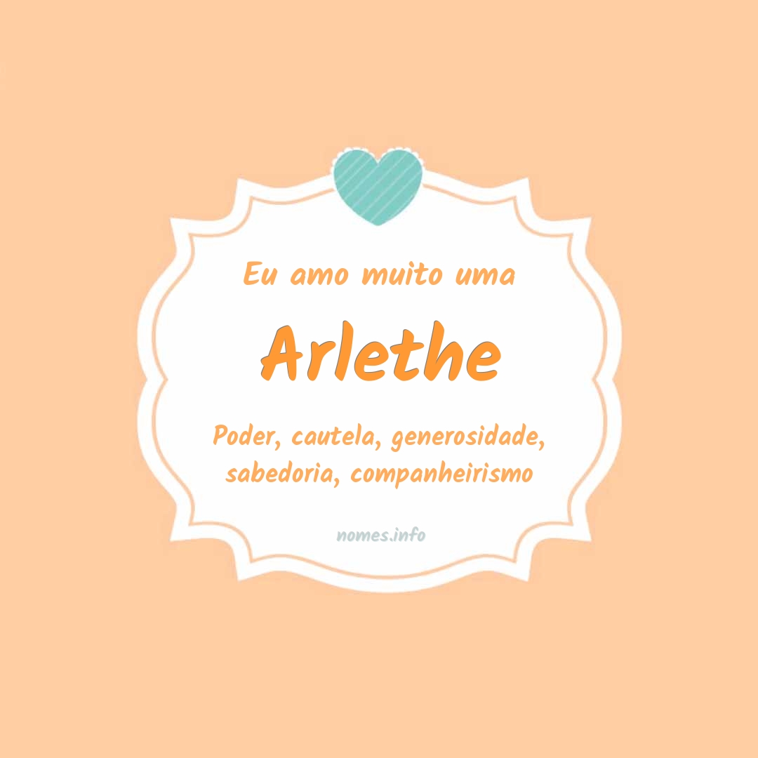 Eu amo muito Arlethe