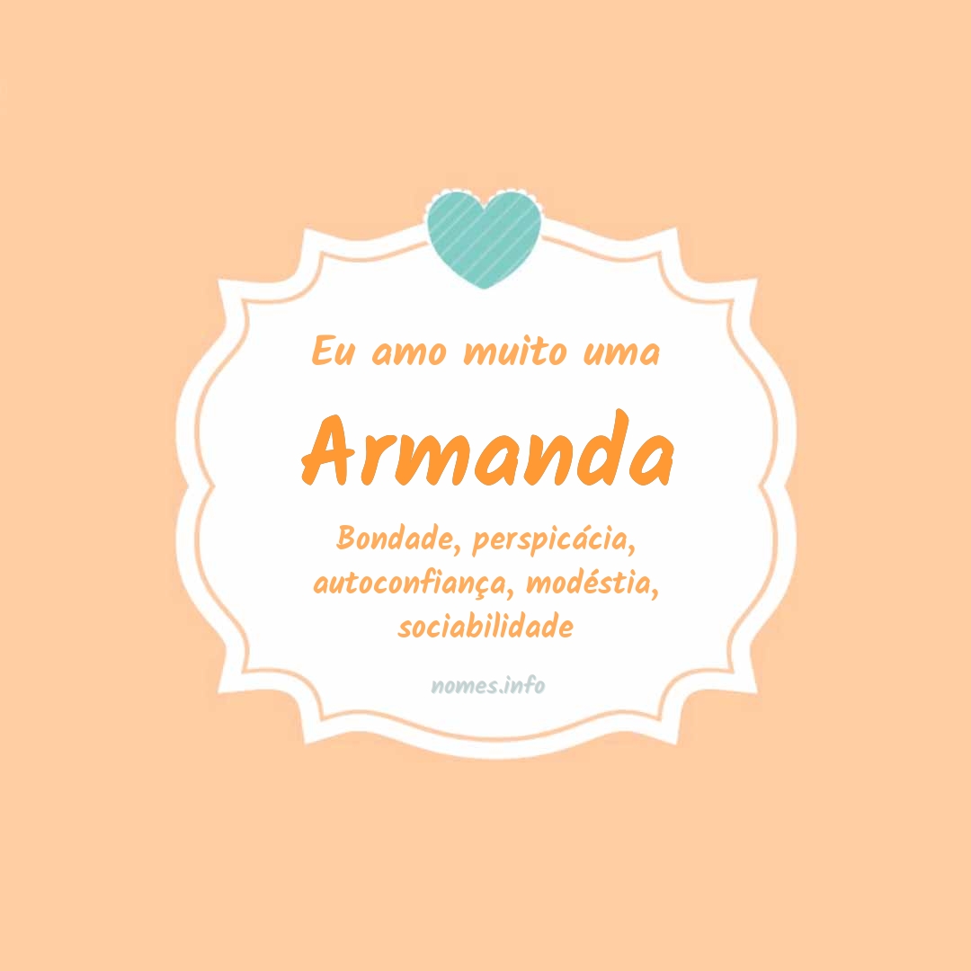 Eu amo muito Armanda