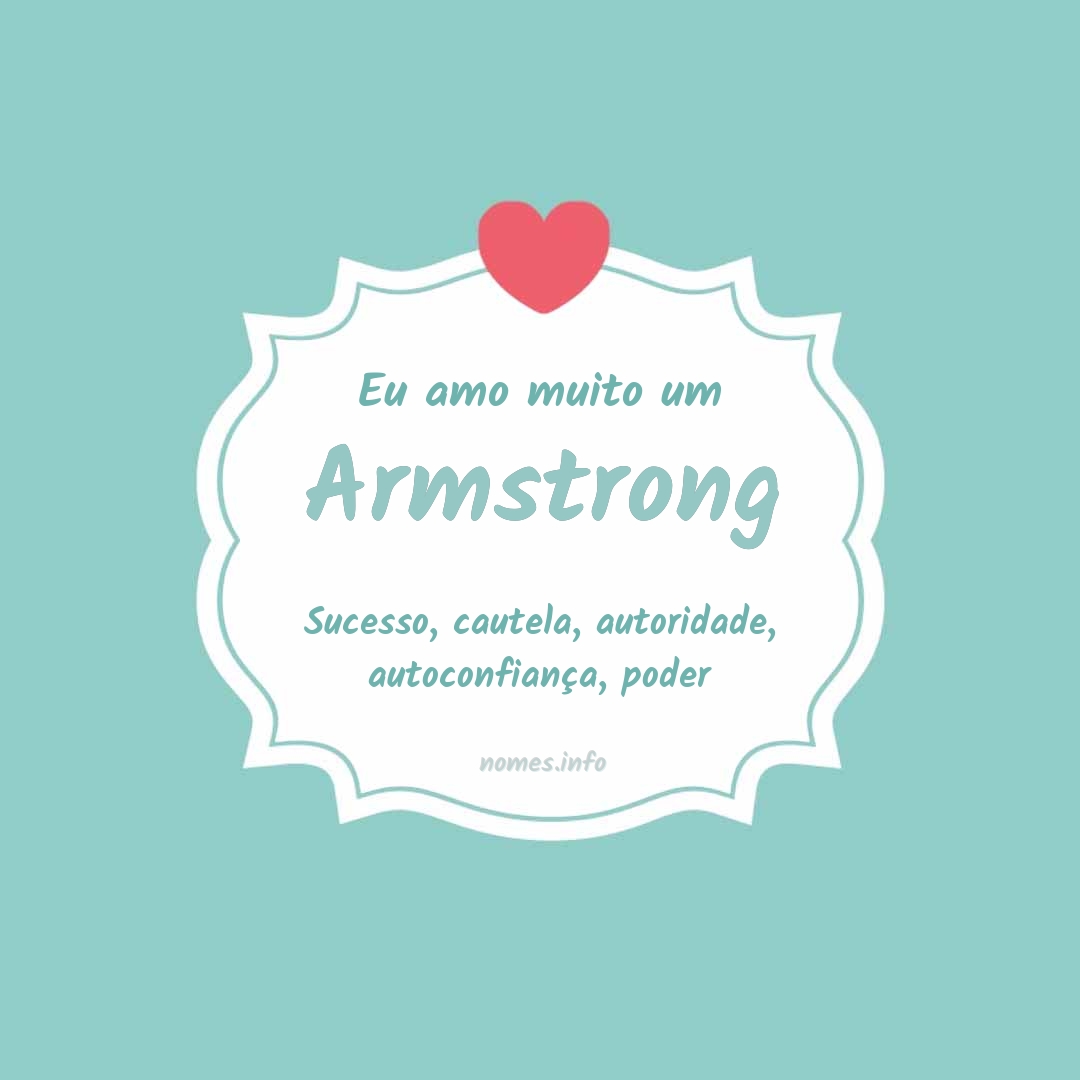 Eu amo muito Armstrong